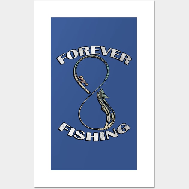 Forever Fishing Graphic Design Fun Fishing Funny Father's Day Wall Art by tamdevo1